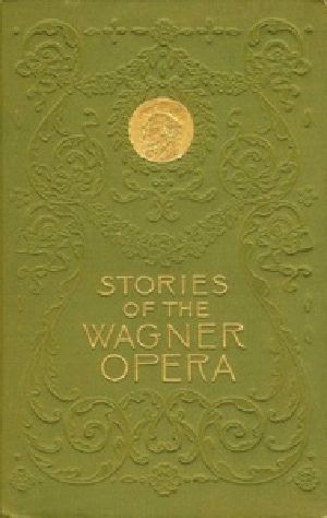 [Gutenberg 16840] • Stories of the Wagner Opera